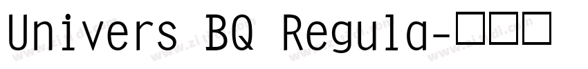Univers BQ Regula字体转换
